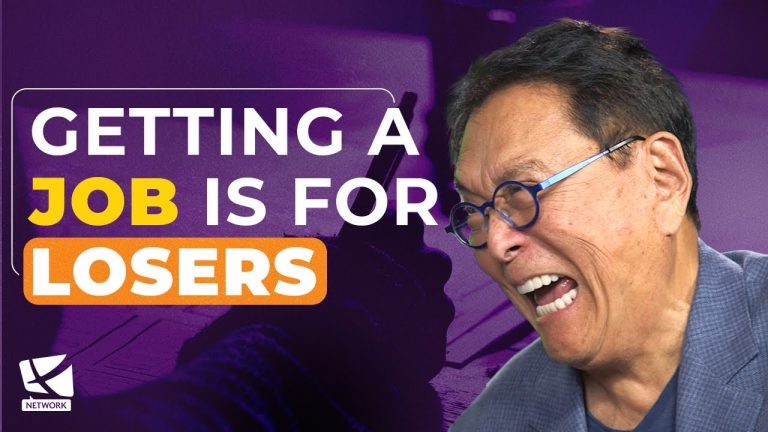 GETTING A JOB IS FOR LOSERS – ROBERT KIYOSAKI, RICH DAD POOR DAD