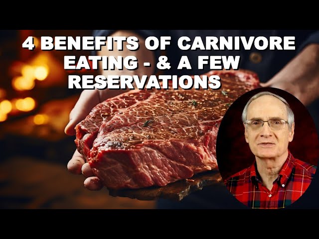 4 Benefits of the Carnivore Diet – and A Few Reservations!