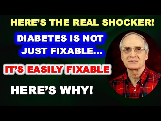 Here’s Why Diabetes can be Fixed Easier Than You Think!