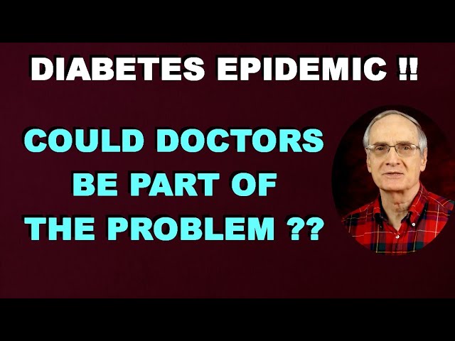 Diabetes Epidemic – Could Doctors be Part of the Problem?