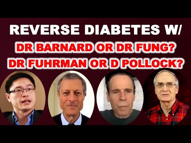 Reverse Diabetes w Drs Barnard, Fuhrman, Fung, or Non-Doctor Pollock?