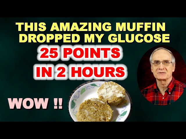 Amazing Muffin Dropped my Glucose 25 points mg/dl in TWO HOURS!