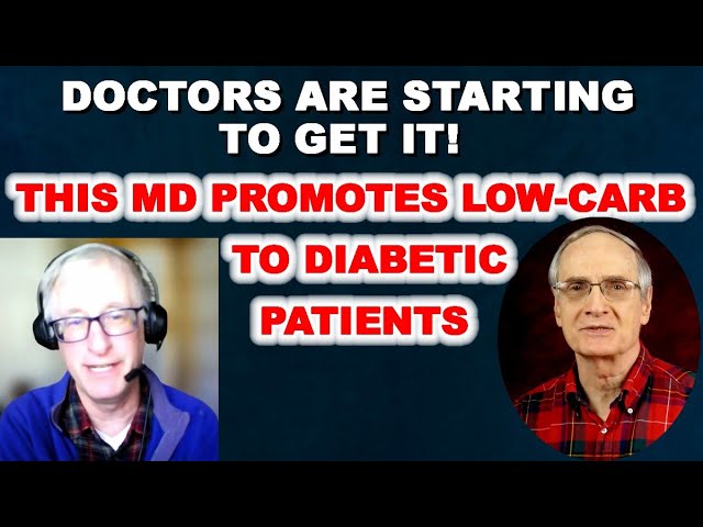 Doctors are Starting to Get It! An MD who Promotes Low-Carb to Diabetic Patients.