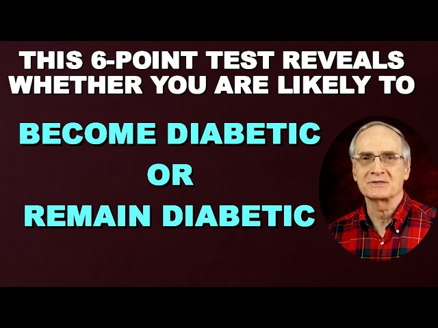 6-Point Test will Determine Your Likelihood of Becoming Diabetic – Or Remaining Diabetic