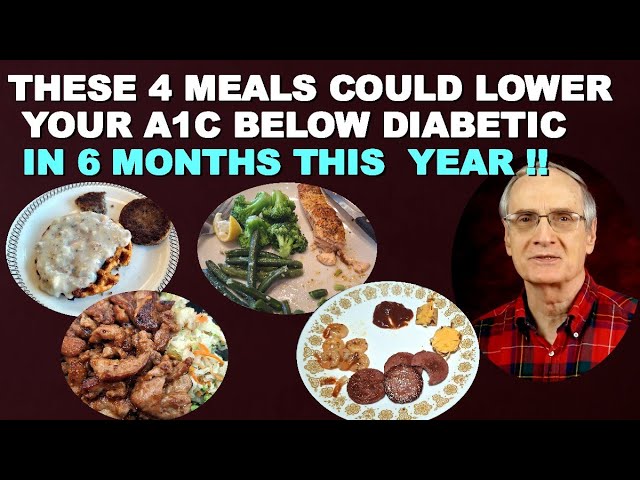 These 4 Meals could Lower your A1c Below 6.5 This Year!