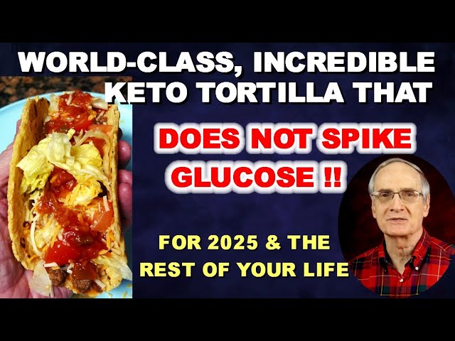 World Class, Incredible Keto Tortilla for 2025