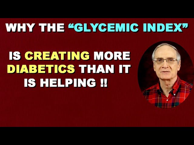 Why the GLYCEMIC INDEX is Creating More Diabetics Than it is Helping
