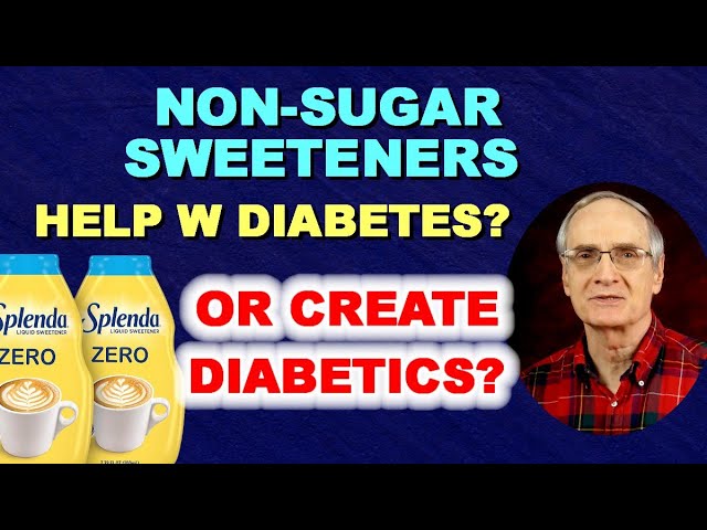 Non-Sugar Sweeteners – Help with Diabetes or Create Diabetics?