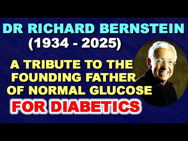 Dr Richard Bernstein (1934-2025) – A Tribute to the Founding Father of Victory Over Diabetes