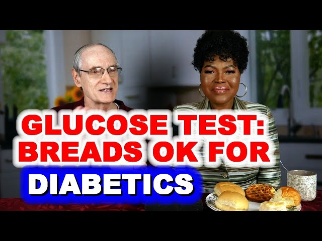 Blood Sugar Tests: BREADS OK FOR DIABETICS!