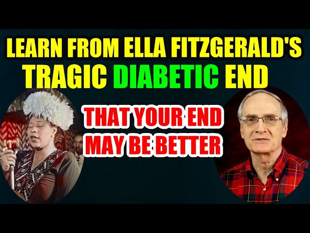 Learn from ELLA FITZGERALD’S Tragic Diabetic End – That Your End May be Better.