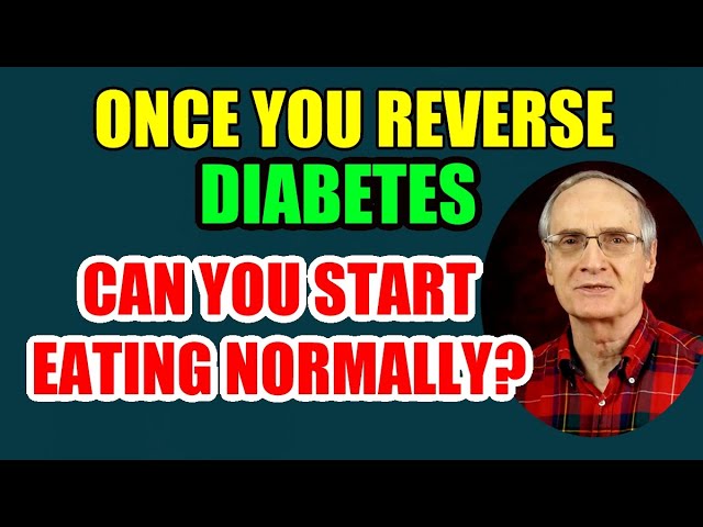 Once You Reverse Diabetes – Can You Eat Normally Again?