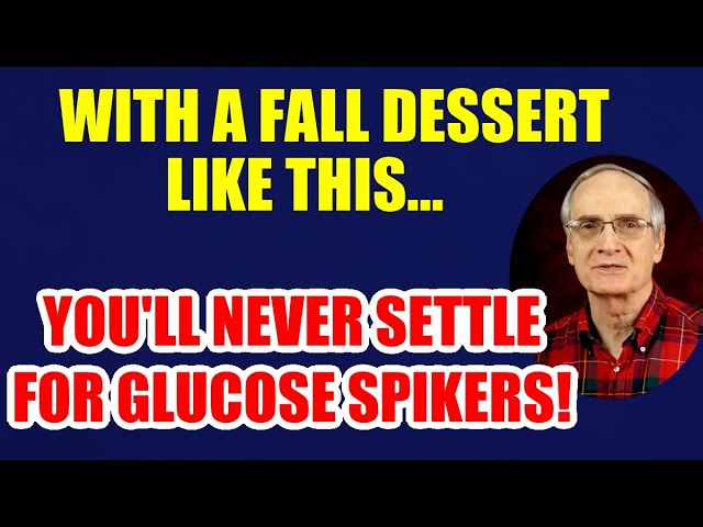 With a FALL Dessert Like This – You’ll Never Settle for Glucose Spikers!