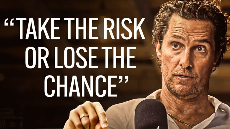 TAKE THE RISK OR LOSE THE CHANCE – Powerful Motivational Speech | Matthew McConaughey