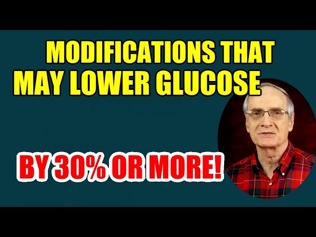 Modifications That May Lower Blood Sugar by As Much as 30%.