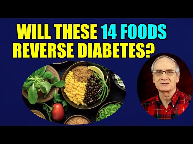 Will These 14 Foods Reverse Your Diabetes?
