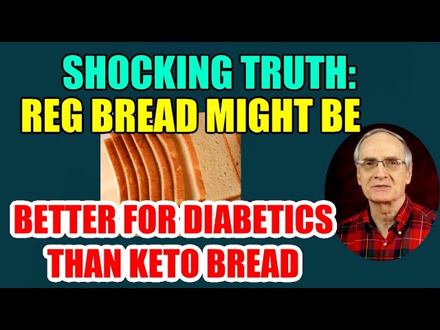 Shocking Truth: Regular Bread Might be Better for Diabetics than KETO Bread.