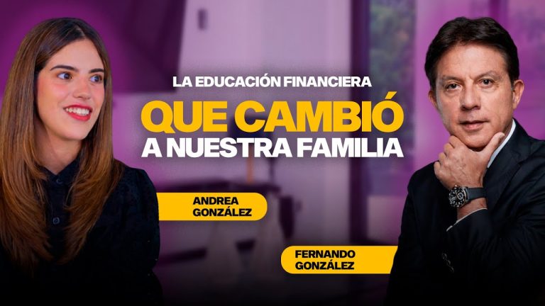 La Educación Financiera que Cambió Nuestra Familia | Padre e Hija
