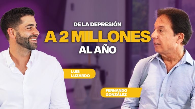 De la Depresión a 2 Millones al Año | Fernando González &| Luis Luzardo