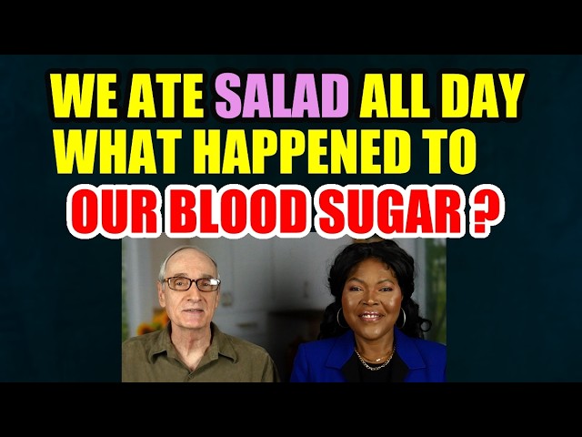 We Ate Salad All Day – What Happened to Our Blood Sugar?