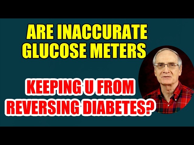 Are Inaccurate Glucose Meter Keeping You from Reversing Diabetes?
