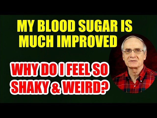 My Blood Sugar Has Improved – Why Do I Feel So Terrible?