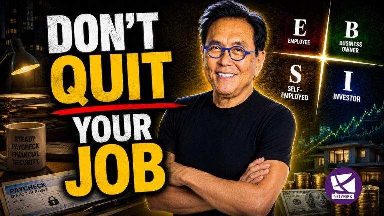 Why the Rich Don’t Quit Their Jobs Too Early (And What They Do Instead) – Robert Kiyosaki