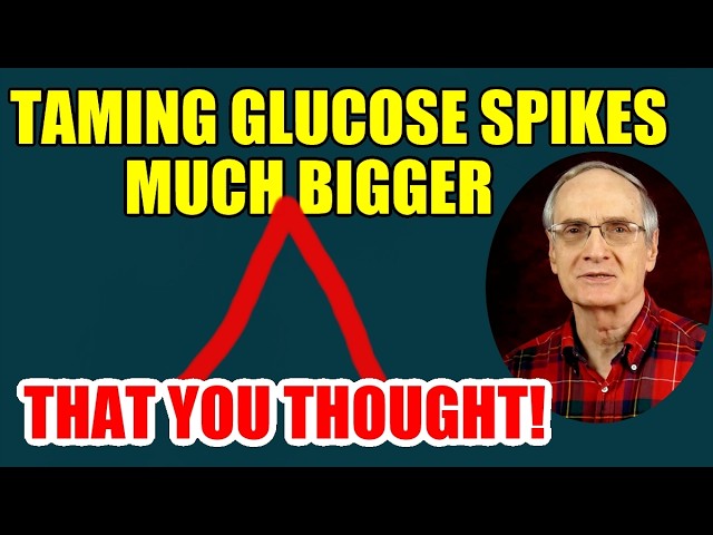 Taming Glucose Spikes – Much Bigger than You Thought!