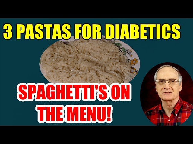 3 Pastas for Diabetics – Spaghetti Back on the Menu!