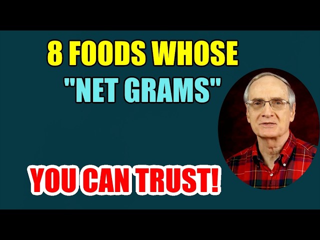 8 Foods Whose “Net Grams” You Can Trust