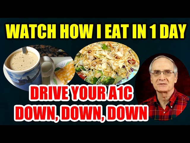 Watch How I Eat in 1 Day – and Lower Your A1c