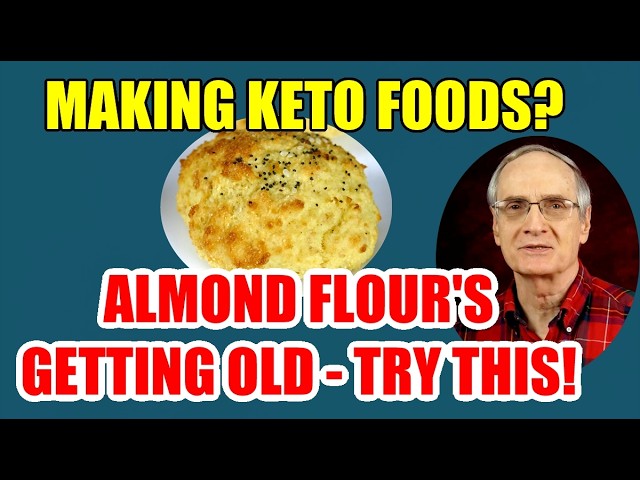 Making Keto Foods – Almond Flour is Getting Kinda Old!
