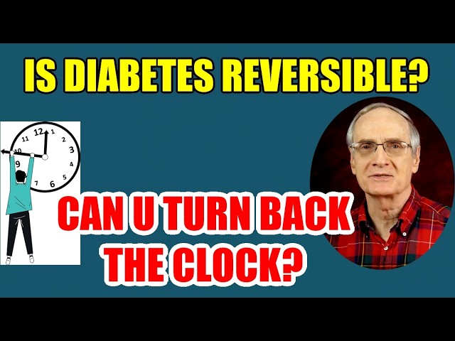 Is Diabetes Reversible – Can You Turn Back the Clock?
