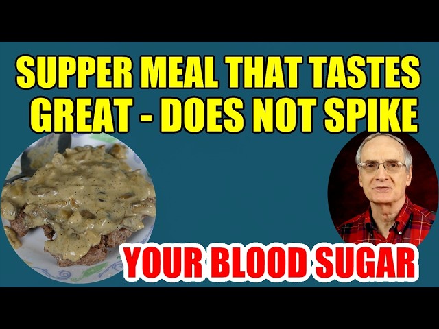 Supper Meal that Tastes Great & Does Not Spike Glucose